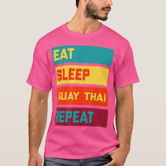 T-shirt Eat Sleep Muay Thai Repeat Edition