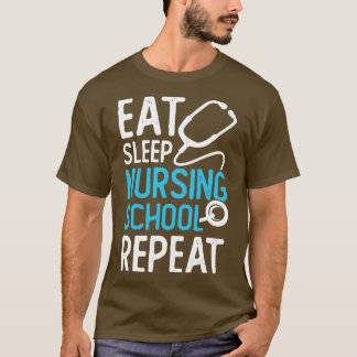 T-shirt Eat Sleep Nursing School Répétition