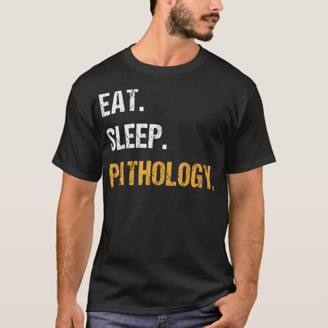 T-shirt Eat Sleep Pathology Funny Pathologist Doctor Scien (Devant)
