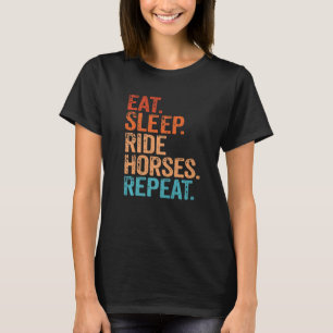 T-shirt Eat Sleep Ride Horses Repeat Horseback Riding Vint