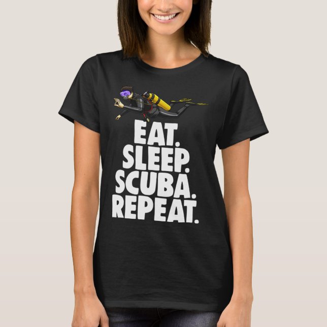 T-shirt Eat Sleep Scuba Repeat Tee Shirt Funny Scuba Diver (Devant)