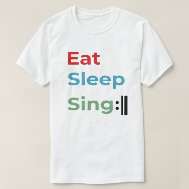 T-shirt Eat Sleep Sing Repeat, Chorale chanteur humour de  (Design devant)
