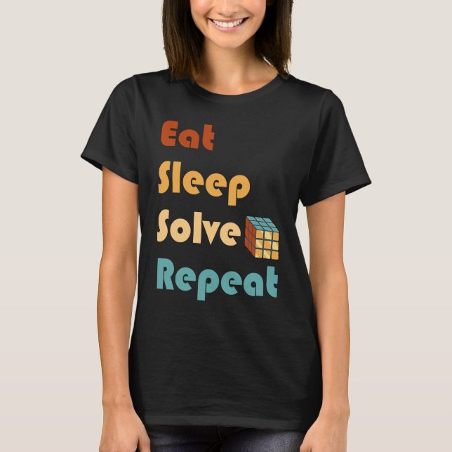 T-shirt Eat Sleep Solve Repeat  Solve Cube Puzzle Fun  6 (Devant)