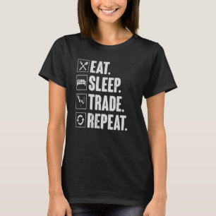 T-shirt Eat Sleep Trade Repeat Funny Retro Trading Trader