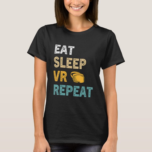 T-shirt Eat Sleep VR Répéter Gamer Réalité virtuelle VR De (Devant)