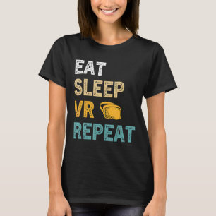 T-shirt Eat Sleep VR Répéter Gamer Réalité virtuelle VR De