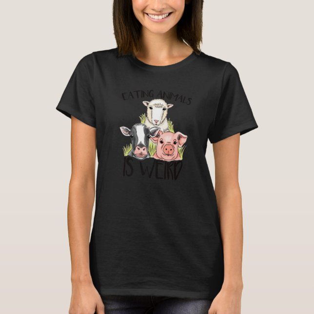 T-shirt Eating Animals Is Weird  Funny Vegetarian Quote Pr (Devant)