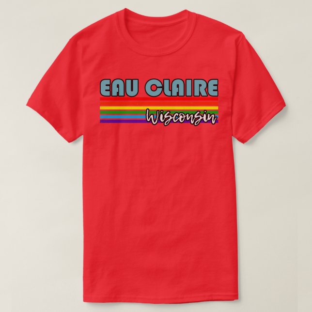 T-shirt Eau Claire Wisconsin Pride Eau Claire LGBT Cadeau  (Design devant)