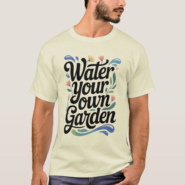 T-shirt Eau votre propre jardin Inspiration Florale Citati (Devant)