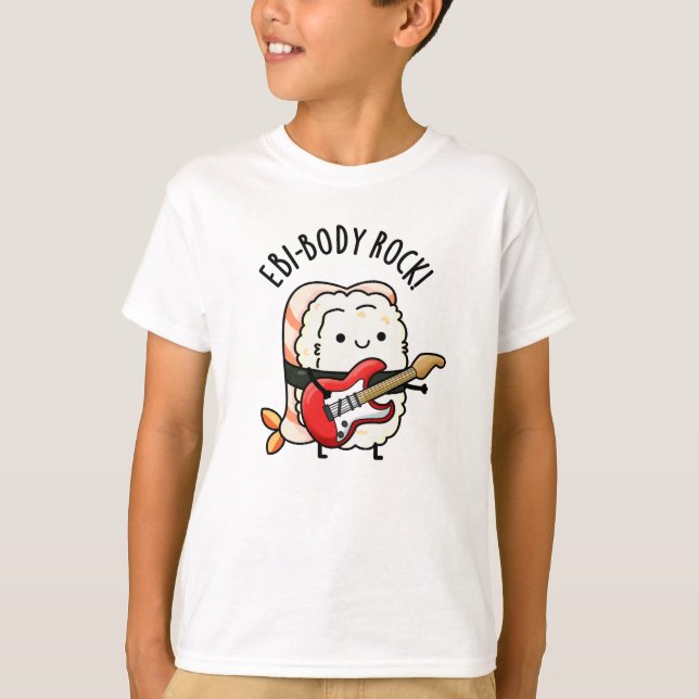 T-shirt Ebi-body Rock drôle Rocker Sushi Pun (Devant)
