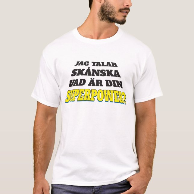 T-shirt Ébréchez le skånska talar - superpuissance de (Devant)
