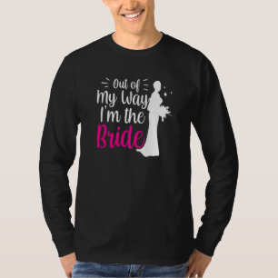 T-shirt Écartez-vous, je suis la mariée, fête de mariage a