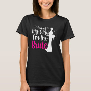 T-shirt Écartez-vous, je suis la mariée, fête de mariage a