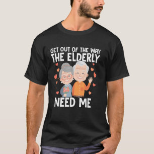 T-shirt Écartez-vous, les personnes âgées ont besoin de mo