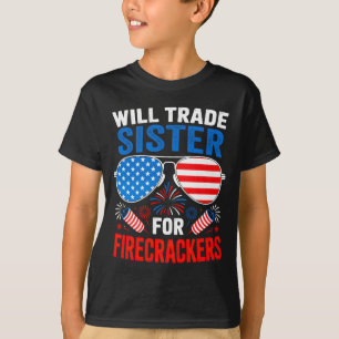 T-shirt Échangera sœur contre pétards drôle 4 juillet