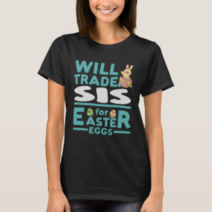 T-shirt Échangerai Sœur contre Œufs de Pâques Sœur Famille