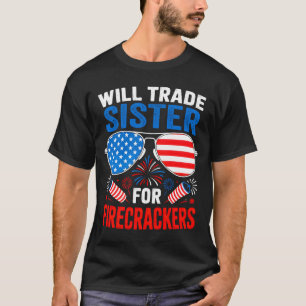 T-shirt Échangerai sœur contre pétards drôle 4 juillet
