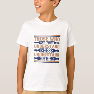 T-shirt Échecs - Ceux qui comprennent les échecs
