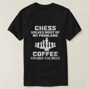T-shirt Échecs Résout Mes Problèmes Café Drôle Joueur