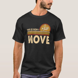 T-shirt Échecs Voici comment je déplace jeu d'échecs Citat
