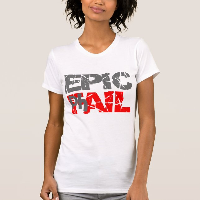 T-shirt Échouer épique (Devant)