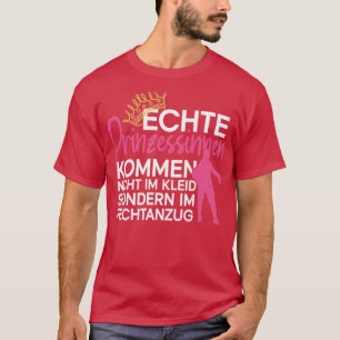 T-shirt Echte Prinzessinnen kommen im Fechtanzug