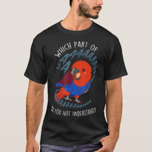 T-shirt Eclectus Féminin Parrot Aaaa Amusante Mignonne Ois