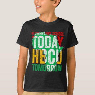 T-shirt École primaire drôle aujourd'hui Hbcu demain