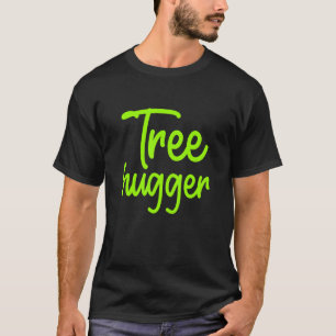 T-shirt Ecologue Tree Hugger Campagne De l'environnement N