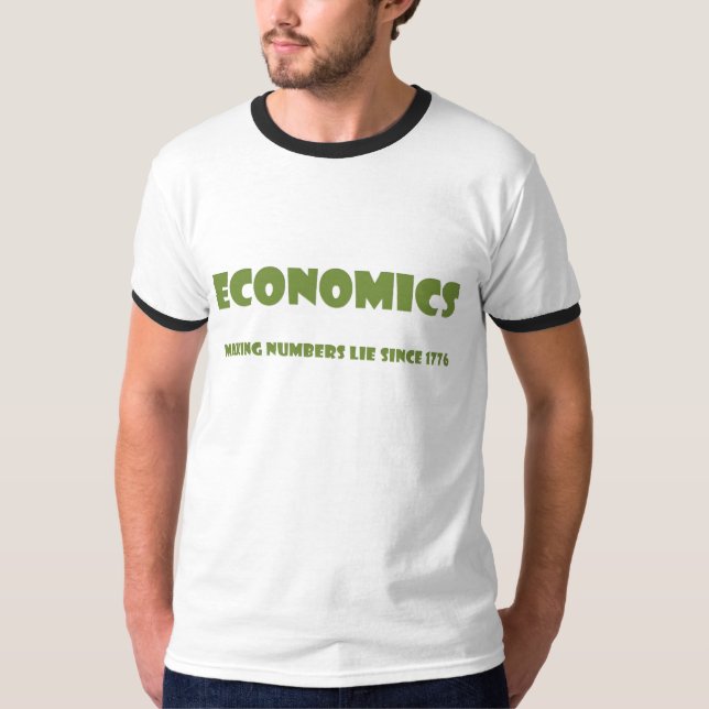 T-shirt Economie : faire mentir les chiffres depuis 1776 (Devant)