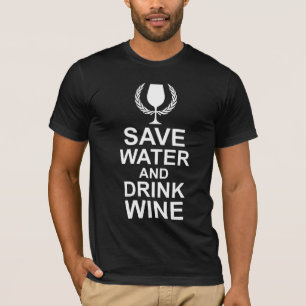 T-shirt Économisez de l'eau et buvez du vin