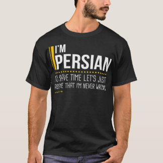 T-shirt Économisez Du Temps Supposons Que Le Persan N'Est 