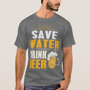 T-shirt Économisez l'eau et buvez de la bière à la soirée