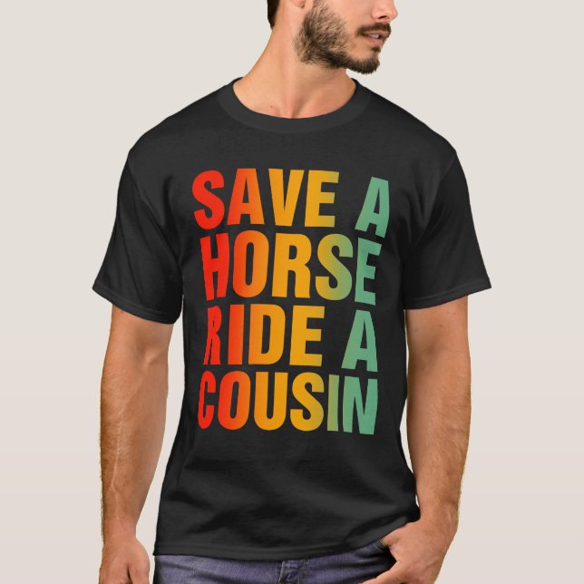 T-shirt Économisez Une Promenade À Cheval Sur Un Cousin (Devant)