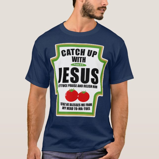 T-shirt Écouter Avec Jésus Drôle Condiments Religieux (Devant)