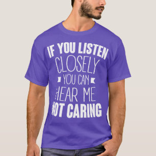 T-shirt écoutez attentivement vous m'entendez ne pas me so