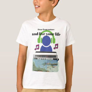 T-shirt Écoutez la nature et vivez votre vie
