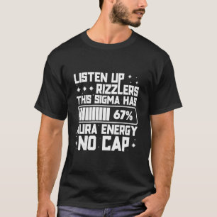T-shirt Écoutez les Rizzlers Ce Sigma a 67 Énergie d'Aura 