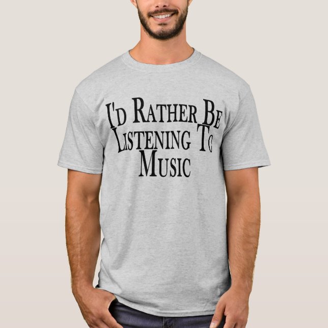 T-shirt Écoutez plutôt le tee - shirt de musique (Devant)