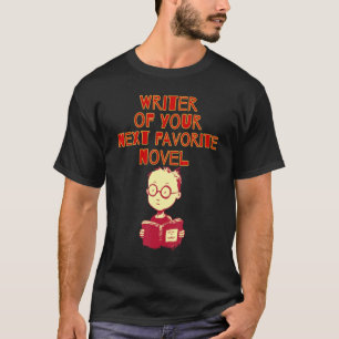 T-shirt Écrivain De Votre Prochain Roman Favori