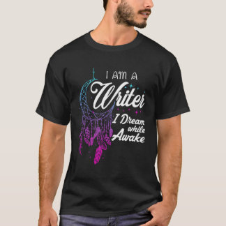 T-shirt Écrivain Je Rêve Alors Qu'Awake Drôle Auteur Dons