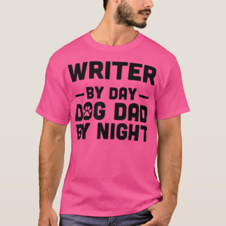 T-shirt Écrivain Par Jour Chien Papa Par Nuit 3356