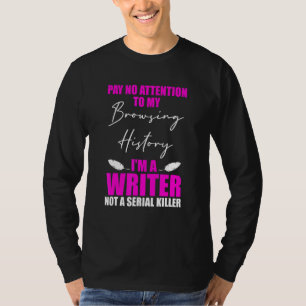 T-shirt Écrivain pas tueur en série humoristique auteur ro