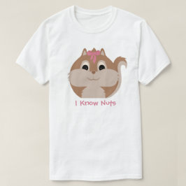 T-shirt écureuil animal mignon 'I know Nuts'
