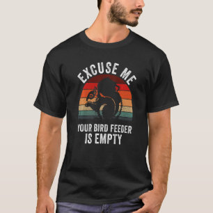 T-shirt Écureuil excusez-nous votre mangeoire d'oiseaux vi