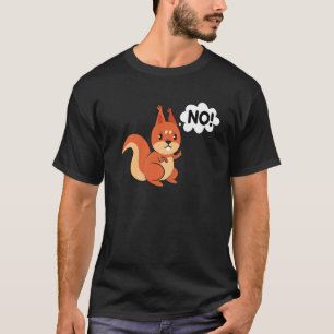 T-shirt Écureuil non non