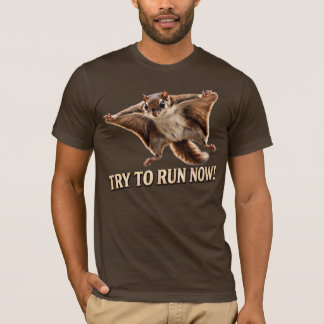 T-shirt Écureuil Volant Drôle Essayez de Courir Maintenant