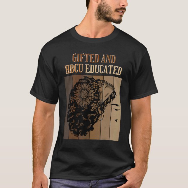 T-shirt ed And HBCU Educated Historical Black Colleges (Devant)
