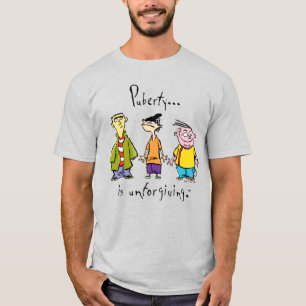 T-shirt Ed, Edd, n Eddy - La puberté est impitoyable