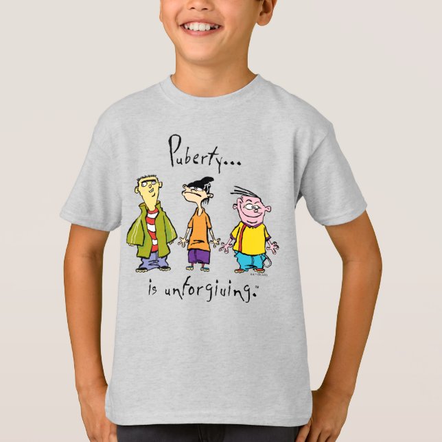 T-shirt Ed, Edd, n Eddy - La puberté est impitoyable (Devant)